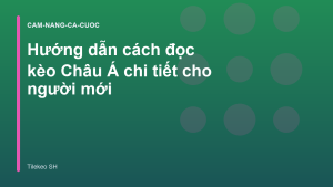 Read more about the article Hướng dẫn cách đọc kèo Châu Á chi tiết cho người mới